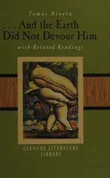 Cover of And the Earth Did Not Devour Him, with Related Readings (Glencoe Literature Library)