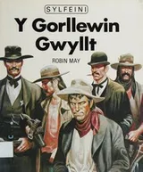 Cover of Gorllewin Gwyllt (Sylfeini)