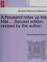 Cover of Thousand miles up the nile ... second edition, revised by the author