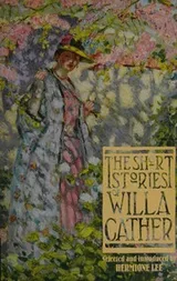 Cover of The short stories of Willa Cather