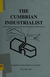 Cover of The Cumbrian industrialist