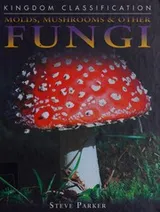 Cover of Molds, Mushrooms & Other Fungi