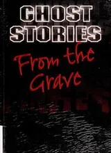 Cover of Ghost Stories From the Grave