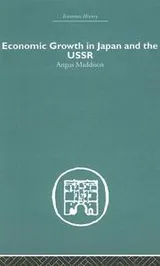 Cover of Economic Growth in Japan and the USSR (Economic History)