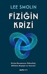 Cover of Fizigin Krizi; Sicim Kuraminin Yükselisi, Bilimin Düsüsü ve Sonrasi