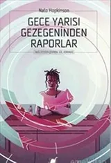 Cover of Gece Yarisi Gezegeninden Raporlar