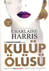 Cover of Kulup Olusu - Sookie Stackhouse serisi 3.Kitap
