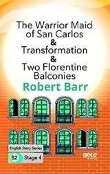 Cover of The Warrior Maid of San Carlos-Transformation-Two Florentine Balconies Ingilizce Hikayeler B2