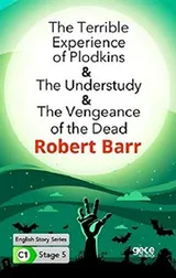Cover of The Terrible Experience of Plodkins-The Understudy-The Vengeance of the Dead; Ingilizce Hikayeler C1 Stage 5