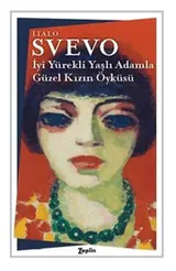 Cover of İyi Yürekli Yaşlı Adamla Güzel Kızın Öyküsü