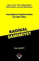 Cover of Radikal Samimiyet; Insanliginizi Kaybetmeden Iyi Lider Olun