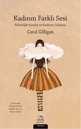 Cover of Kadinin Farkli Sesi Psikolojik Kuram ve Kadinin Gelisimi