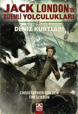Cover of Jack London'in Gizemli Yolculuklari - Deniz Kurtlari