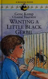 Cover of Wanting a Little Black Gerbil (Banana Books)