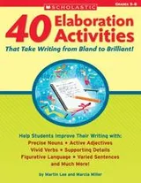 Cover of 40 Elaboration Activities That Take Writing from Bland to Brilliant!