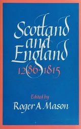 Cover of Scotland and England, 1286-1815