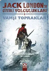 Cover of Jack London'un Gizemli Yolculuklari Vahsi Topraklar