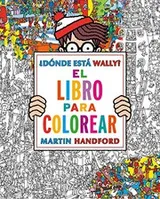 Cover of ¿Dónde está Wally? El libro para colorear
