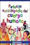 Cover of Pequena enciclopedia del cuerpo humano/ The Little Encyclopedia Of The Human Body