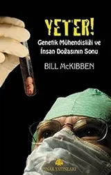Cover of Yeter! Genetik Muhendisligi ve Insan Dogasinin Sonu