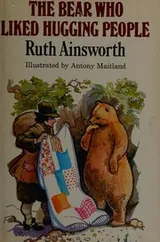 Cover of The bear who liked hugging people, and other stories