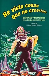 Cover of He visto cosas que no creeríais
