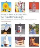 Cover of Learn Paint Acrylics 50 Small Paintings
