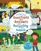 Cover of Lift the Flap Questions and Answers about Recycling and Rubbish