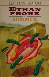 Cover of Ethan Frome and Summer
