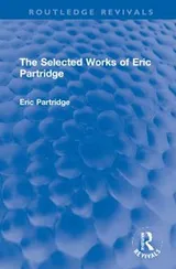 Cover of Selected Works of Eric Partridge