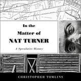 Cover of In the Matter of Nat Turner Lib/E