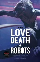 Cover of Love, Death + Robots