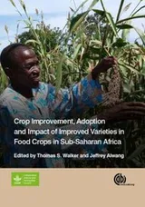 Cover of Crop Improvement, Adoption and Impact of Improved Varieties in Food Crops in Sub-Saharan Africa