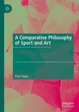 Cover of Comparative Philosophy of Sport and Art