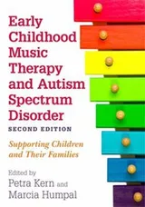 Cover of Early Childhood Music Therapy and Autism Spectrum Disorder, Second Edition