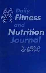Cover of Daily Fitness and Nutrition Journal