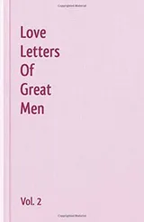 Cover of Love Letters Of Great Men - Vol. 2