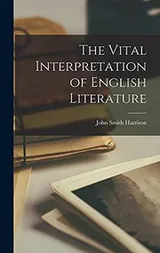 Cover of The Vital Interpretation of English Literature