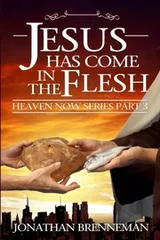 Cover of Jesus Has Come In The Flesh