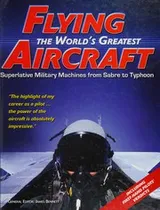 Cover of Flying the world's greatest aircraft