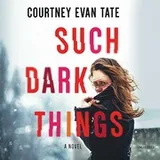 Cover of Such Dark Things Lib/E