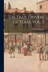 Cover of The Trail Drivers of Texas, Vol. 2