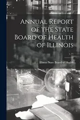 Cover of Annual Report of the State Board of Health of Illinois; v.11