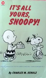 Cover of It's All Yours, Snoopy!