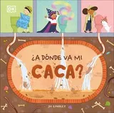 Cover of ¿a dónde Va Mi Caca?