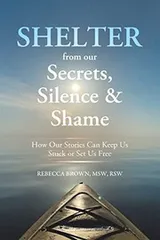Cover of Shelter from Our Secrets, Silence, and Shame