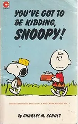 Cover of You've Got To Be Kidding, Snoopy!