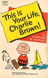 Cover of This Is Your Life, Charlie Brown