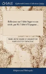 Cover of Réflexions sur l'Abbé Suger et son siècle, par M. l'Abbé d'Espagnac...