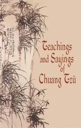 Cover of Teachings and Sayings of Chuang Tzu
